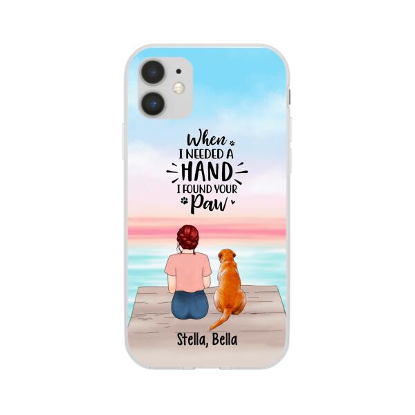 When I Needed a Hand, I Found Your Paw - Personalized Gifts for Custom Dog Phone Case for Dog Mom, Dog Lovers