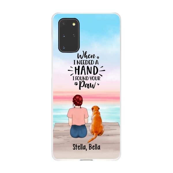 When I Needed a Hand, I Found Your Paw - Personalized Gifts for Custom Dog Phone Case for Dog Mom, Dog Lovers