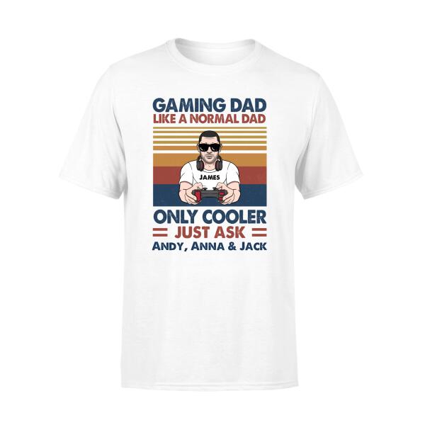 Gaming Dad Like a Normal Dad Only Cooler - Personalized Gifts Custom Game Shirt for Dad, Game Lovers