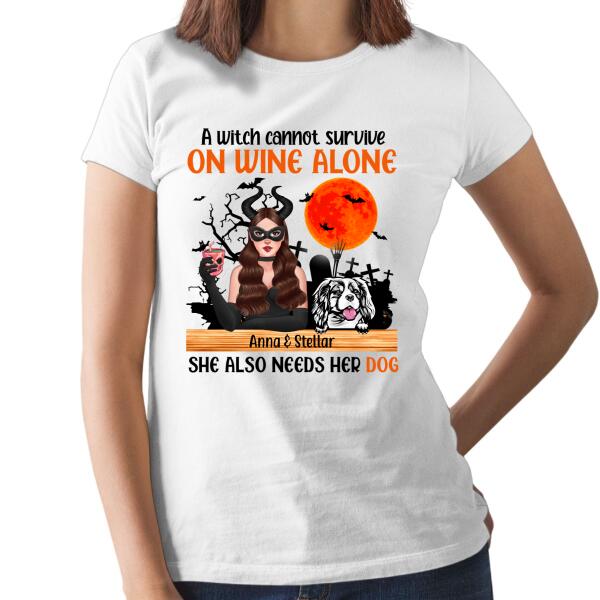 Personalized Shirt, Up To 4 Dogs, A Witch Cannot Survive On Wine Alone, Halloween Gifts, Gift For Dog Lovers