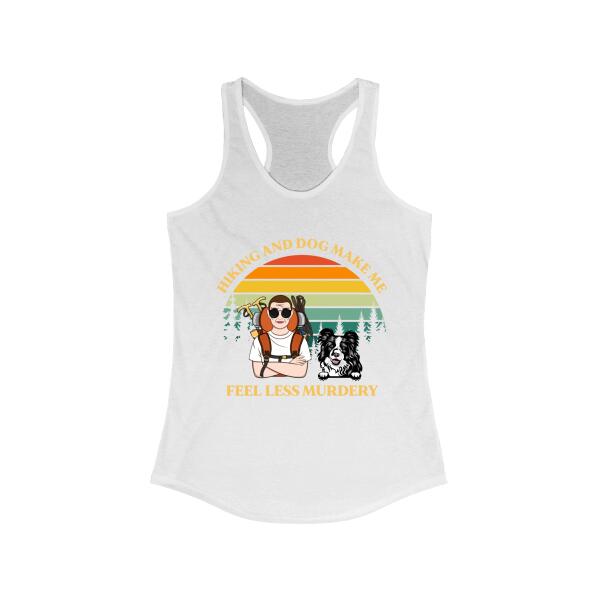 Personalized Shirt, Hiking And Dog Make Me Feel Less Murdery, Gifts For Dog Lovers