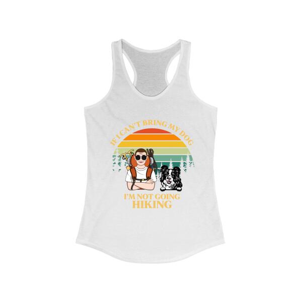 Personalized Shirt, If I Can't Bring My Dog I'm Not Going Hiking, Gifts For Dog Lovers