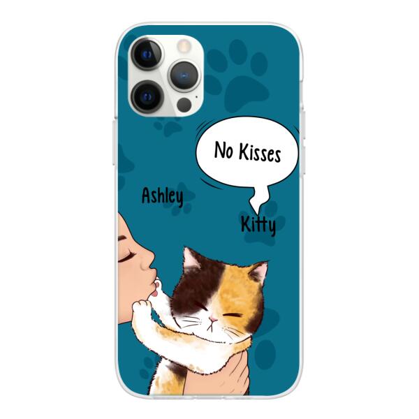 Personalized Phone Case, Cat No Kisses, Gift For Cat Lovers