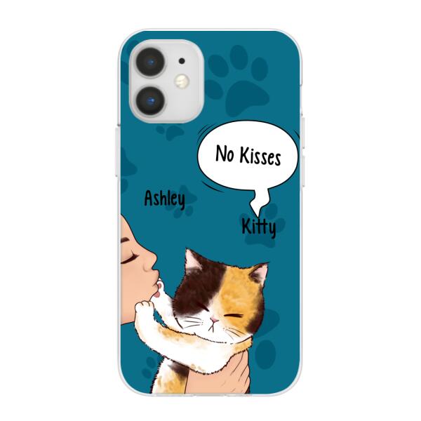 Personalized Phone Case, Cat No Kisses, Gift For Cat Lovers