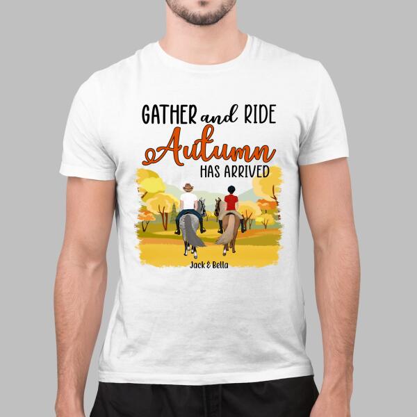 Personalized Shirt, Gather And Drive Autumn Has Arrived, Gifts For Horse Riding Lovers