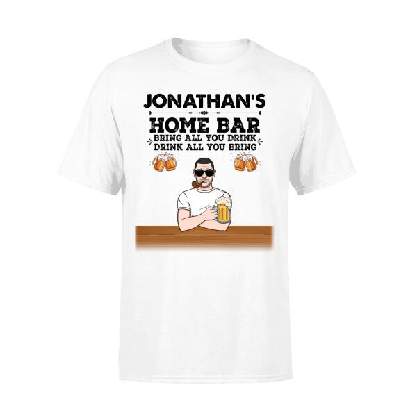 Personalized Shirt, Home Bar Bring All You Drink Drink All You Bring, Gifts For Men, Beer Lovers