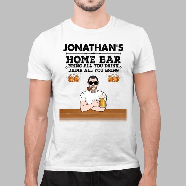 Personalized Shirt, Home Bar Bring All You Drink Drink All You Bring, Gifts For Men, Beer Lovers