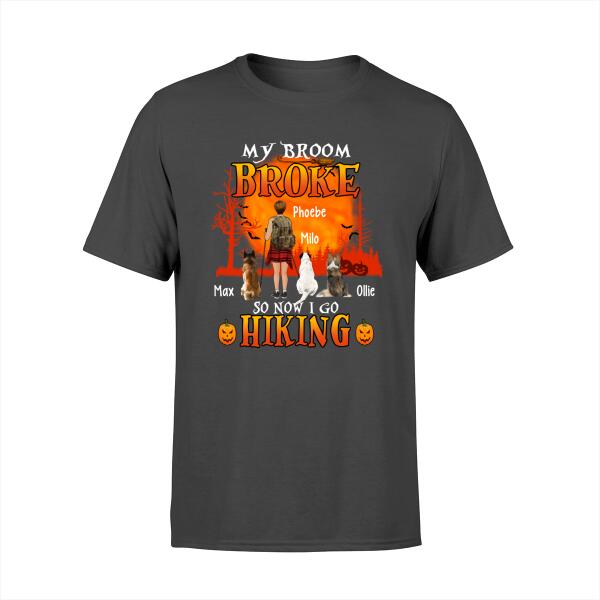 Personalized Shirt, My Broom Broke So Now I Go Hiking, Halloween Gift For Dog Lovers, Halloween Gift For Hiking Fans