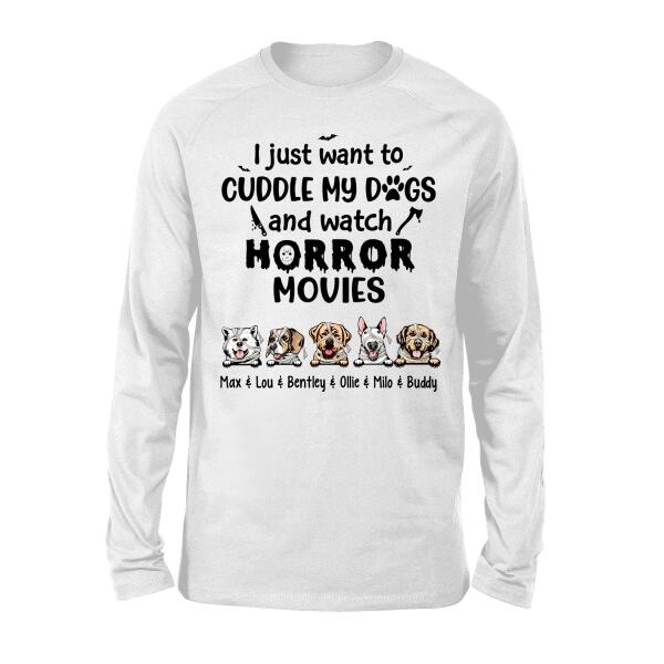 Personalized Shirt, Just Want To Cuddle My Dogs And Watch Horror Movies, Halloween Gift For Dog Lovers