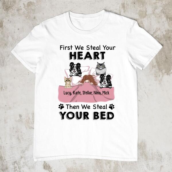 Personalized Shirt, Up To 4 Pets, Steal Your Heart Then Steal Your Bed, Gift For Dog And Cat Lovers