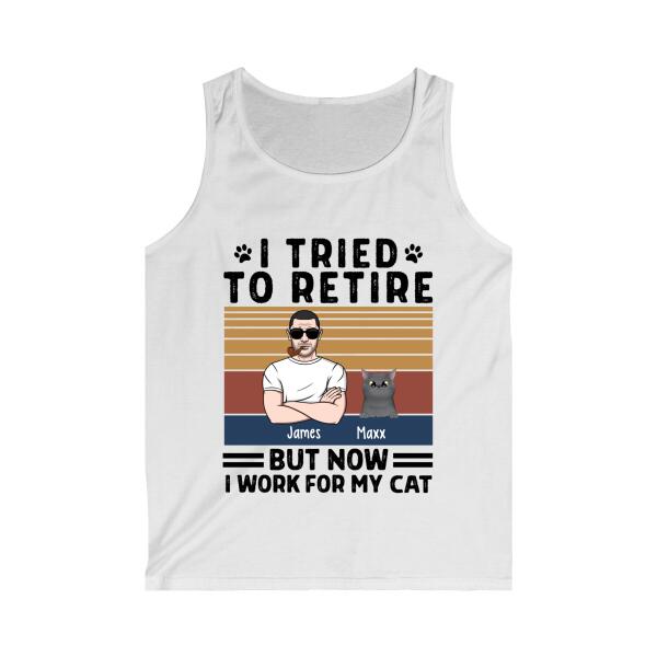 Personalized Shirt, I Tried To Retire But Now I Work For My Cat, Funny Retirement Gifts For Cat Lovers