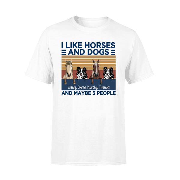 Personalized Shirt, I Like Horses And Dogs And Maybe 3 People, Gifts For Dog Lovers, Gifts For Horse Riding Lovers