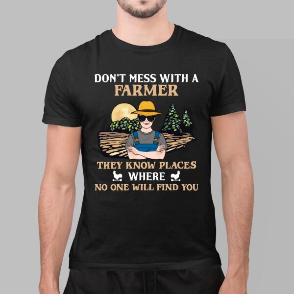 Personalized Shirt, Don't Mess With A Farmer They Know Places Where No One Will Find You, Gifts For Farmers