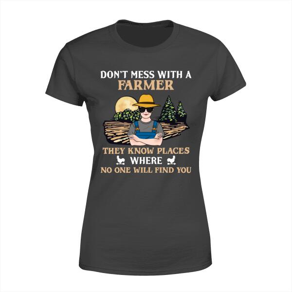 Personalized Shirt, Don't Mess With A Farmer They Know Places Where No One Will Find You, Gifts For Farmers