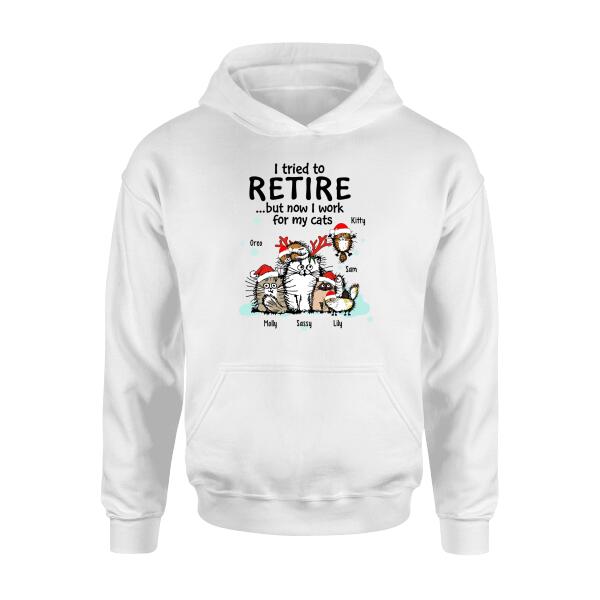 Personalized Shirt, I Tried To Retire But Now I Work For My Cats, Christmas Gift for Cat Lovers