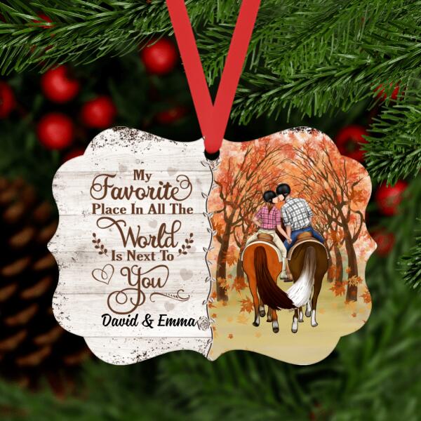 Personalized Metal Ornament, My Favorite Place In All The World Is Next To You, Christmas Gift For Couples, Horse Lovers