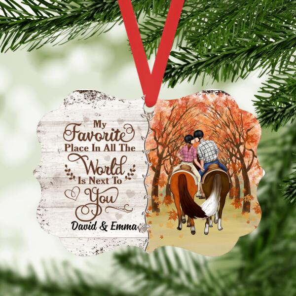 Personalized Metal Ornament, My Favorite Place In All The World Is Next To You, Christmas Gift For Couples, Horse Lovers