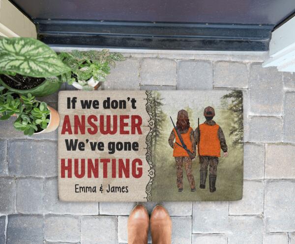 If We Don't Answer We've Gone Hunting - Personalized Gifts Custom Hunting Doormat For Couples, Hunting Lovers