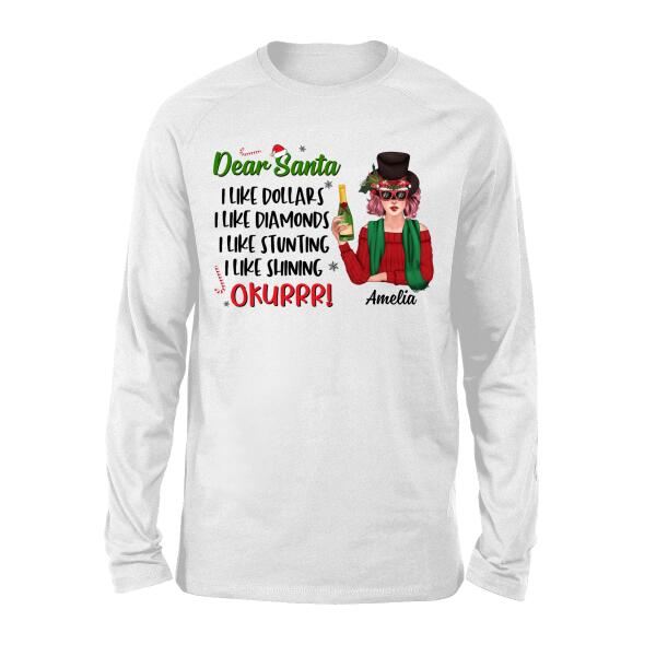 Personalized Shirt, Dear Santa I Like Dollars Diamonds Stunting Shining, Christmas Gift For Her