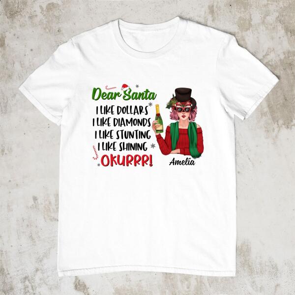 Personalized Shirt, Dear Santa I Like Dollars Diamonds Stunting Shining, Christmas Gift For Her