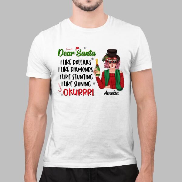 Personalized Shirt, Dear Santa I Like Dollars Diamonds Stunting Shining, Christmas Gift For Her