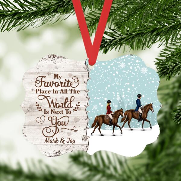 Personalized Metal Ornament, My Favorite Place In All The World Is Next To You, Horse Riding Couple, Christmas Gift For Horse Lovers