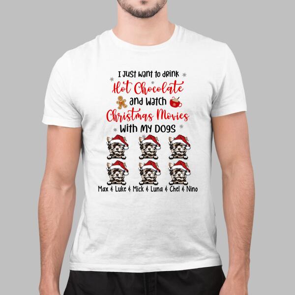 Personalized Shirt, Drink Hot Chocolate And Watch Christmas Movies With My Dogs, Christmas Gift For Dog Lovers