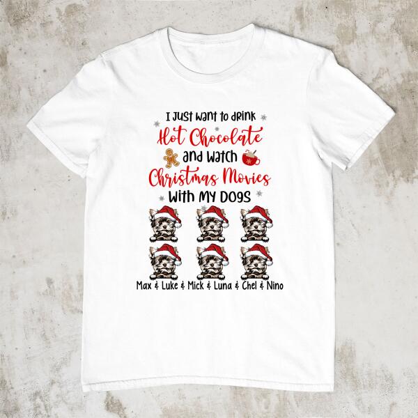 Personalized Shirt, Drink Hot Chocolate And Watch Christmas Movies With My Dogs, Christmas Gift For Dog Lovers