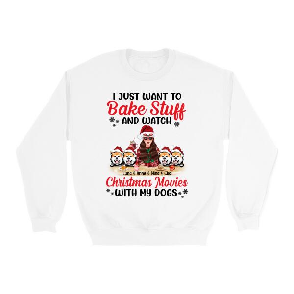 Personalized Shirt, I Just Want To Bake Stuff And Watch Christmas Movies With My Dogs, Christmas Gift For Dog Lovers