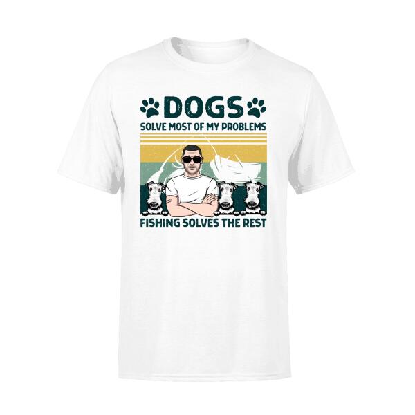 Personalized Shirt, Dogs Solve Most Of My Problems, Fishing Solves The Rest, Gifts For Fishing And Dog Lovers