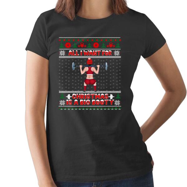 Personalized Shirt, All I Want For Christmas Is A Big Booty, Christmas Gift For Fitness Lovers