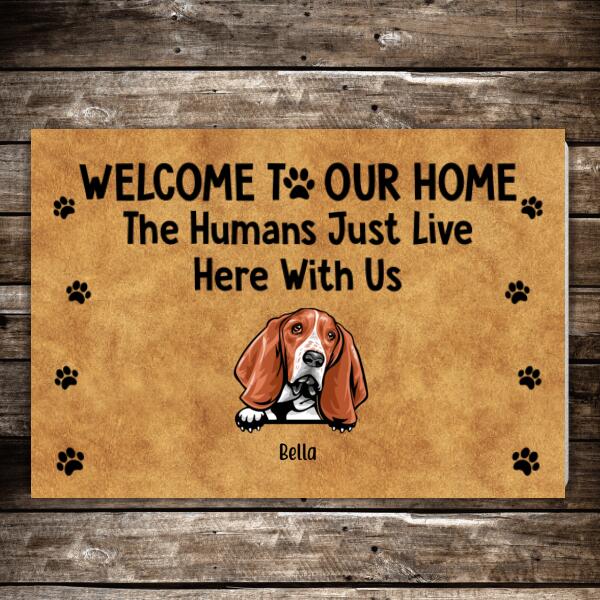 Personalized Doormat, Welcome To Our Home The Humans Just Live Here With Us, Up to 4 Dogs, Gifts for Dog Lovers