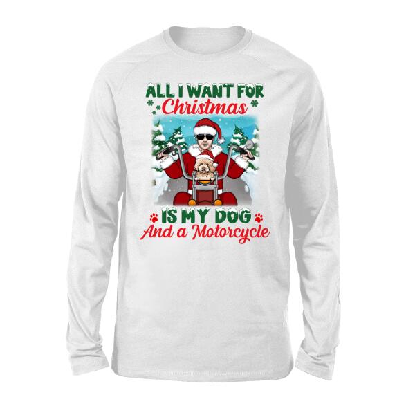 Personalized Shirt, All I Want For Christmas Is My Dog And A Motorcycle, Christmas Gift For Motorcycle And Dog Lovers