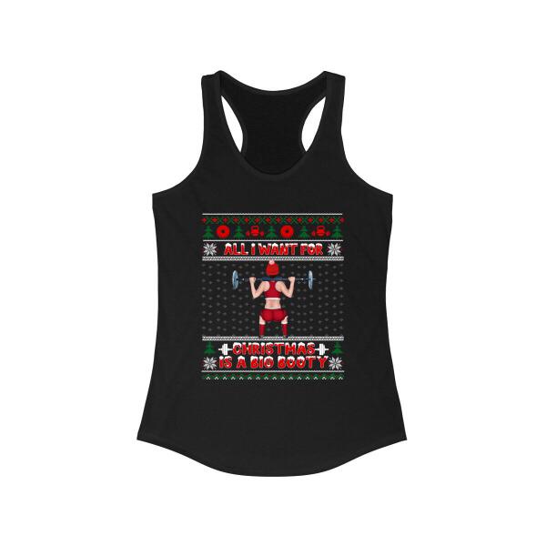 Personalized Shirt, All I Want For Christmas Is A Big Booty, Christmas Gift For Fitness Lovers