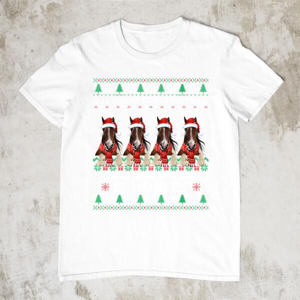 Personalized Shirt, Up To 4 Horses, All I Want For Christmas Is Horses, Christmas Gift For Horse Lovers