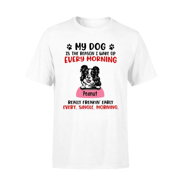 Personalized Shirt, Up To 5 Dogs, My Dog Is The Reason I Wake Up, Gift For Dog Lovers