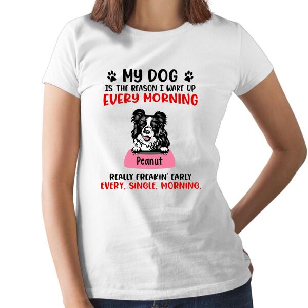 Personalized Shirt, Up To 5 Dogs, My Dog Is The Reason I Wake Up, Gift For Dog Lovers