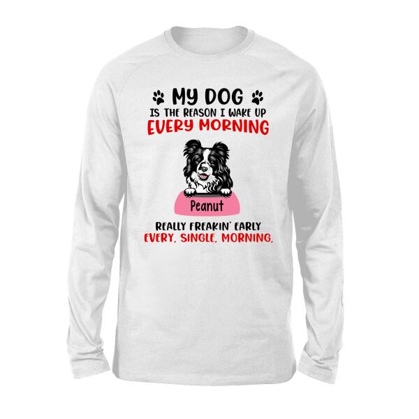 Personalized Shirt, Up To 5 Dogs, My Dog Is The Reason I Wake Up, Gift For Dog Lovers