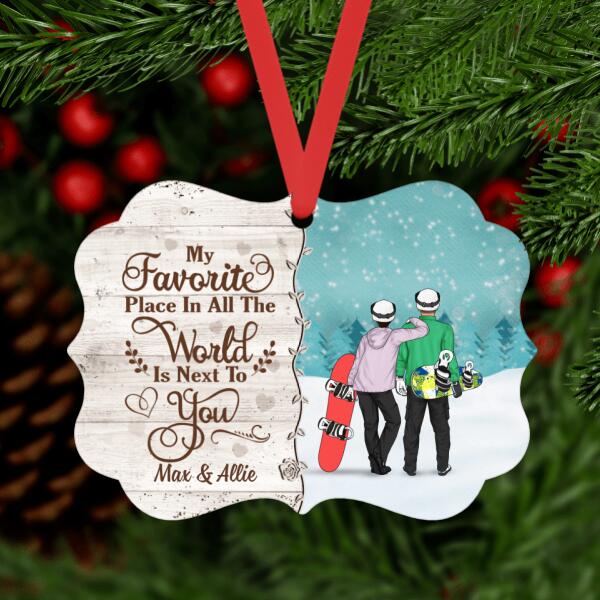 Personalized Ornament, My Favorite Place In All The World Is Next To You, Snowboarding Couple, Christmas Gift For Couples, Snowboarding Lovers