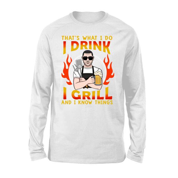 Personalized Shirt, I Drink I Grill And I Know Things, Gift For Men