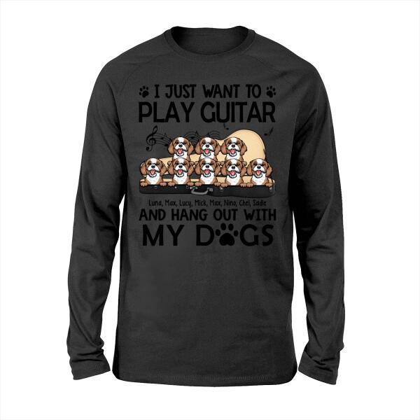 Personalized Shirt, Up To 8 Dogs, I Just Want To Play Guitar And Hang Out With My Dogs, Gift For Guitar Players And Dog Lovers