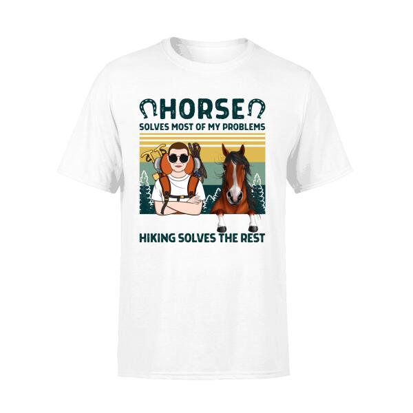 Personalized Shirt, Horses Solve Most Of My Problems Hiking Solves The Rest, Gifts For Horse Lovers