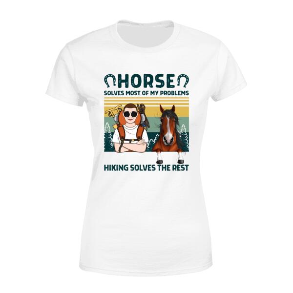 Personalized Shirt, Horses Solve Most Of My Problems Hiking Solves The Rest, Gifts For Horse Lovers