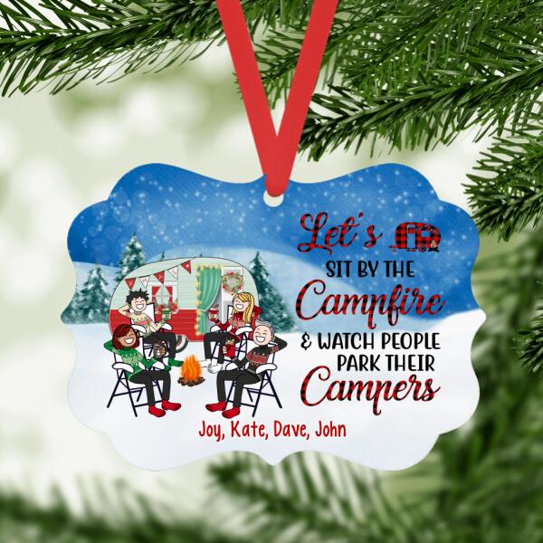 Personalized Ornament, Gift For Family And Friends, Up To 4 People, Let's Sit By The Campfire And Watch People Park Their Campers