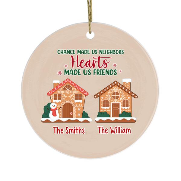 Personalized Ornament, Chance Made Us Neighbor, Hearts Made Us Friends, Christmas Gift For Neighbor, Neighbor Family