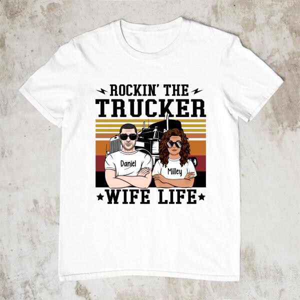 Personalized Shirt, Rockin' The Trucker Wife Life, Gift For Couples