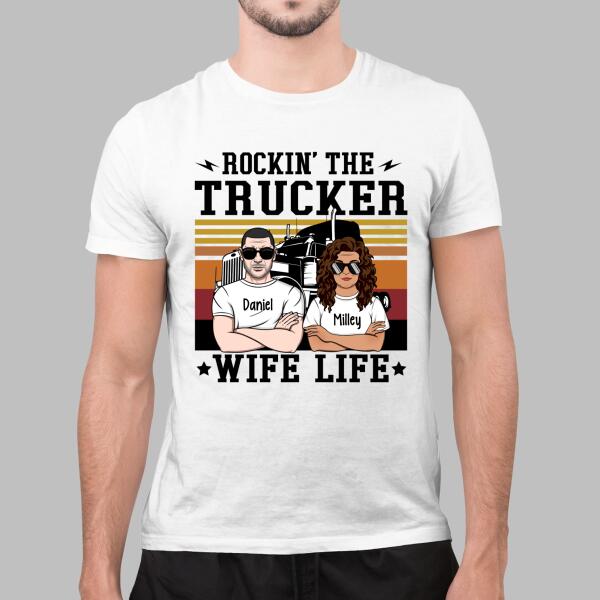 Personalized Shirt, Rockin' The Trucker Wife Life, Gift For Couples