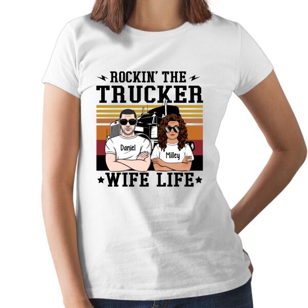 Personalized Shirt, Rockin' The Trucker Wife Life, Gift For Couples