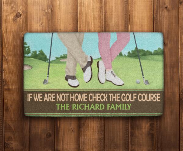 If We Are Not Home, Check the Golf Course - Personalized Gifts Custom Golf Doormat for Couples, Golf Lovers