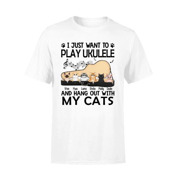 Personalized Shirt, Up To 6 Cats, I Just Want To Play Ukulele And Hang Out With My Cats, Gift For Ukulele Players And Cat Lovers